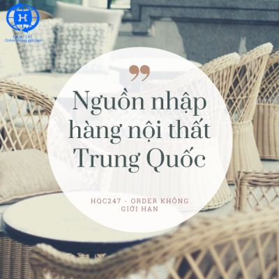 Nguon nhap hang noi that Trung Quoc uy tin chat luong
