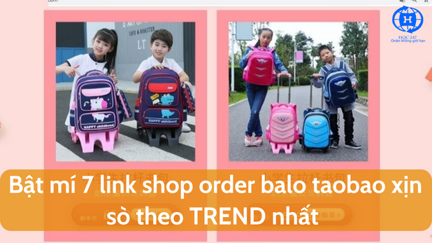 7 link shop order balo taobao xịn sò theo TREND nhất